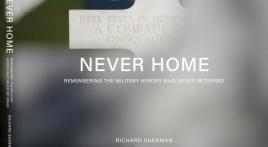 Never Home: Remembering the Military Heroes Who Never Returned